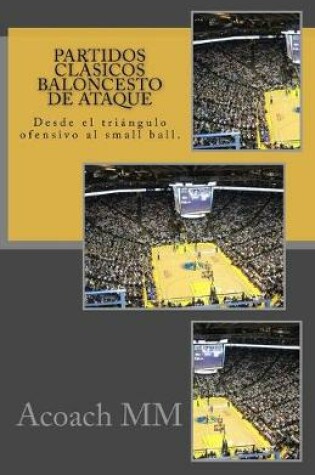 Cover of Partidos clasicos baloncesto de ataque