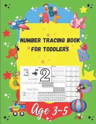 Cover of Number tracing Book For Toddlers Age 3-5