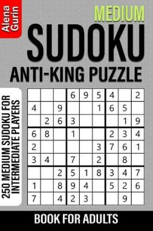 Cover of Medium Sudoku Anti-King Puzzle Book for Adults