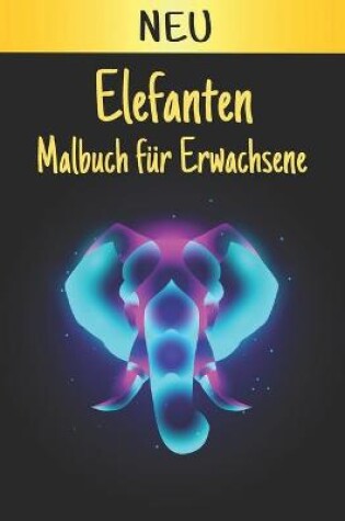 Cover of Elefanten Malbuch für Erwachsene