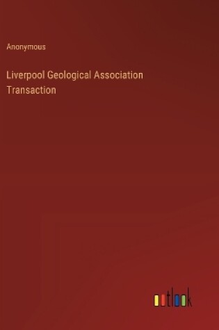 Cover of Liverpool Geological Association Transaction