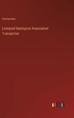 Book cover for Liverpool Geological Association Transaction