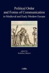 Book cover for Political Order and Forms of Communication in Medieval and Early Modern Europe