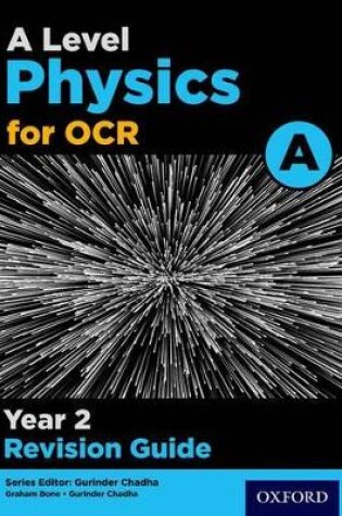 Cover of A Level Physics for OCR A Year 2 Revision Guide