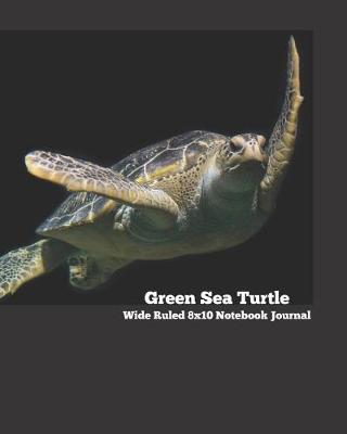 Book cover for Green Sea Turtle Wide Ruled 8x10 Notebook Journal