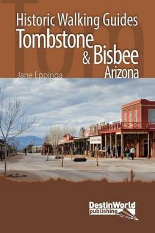 Cover of Tombstone & Bisbee Historic Walking Guides