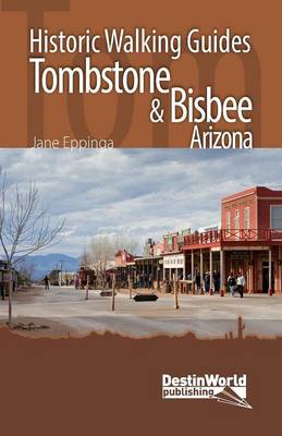 Book cover for Tombstone & Bisbee Historic Walking Guides