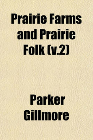 Cover of Prairie Farms and Prairie Folk (V.2)