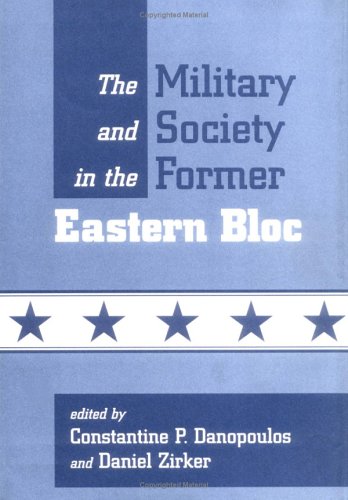 Book cover for The Military And Society In The Former Eastern Bloc