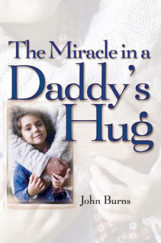Cover of Miracle in a Daddy's Hug GIFT