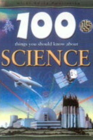 Cover of 100 Things You Should Know About Science