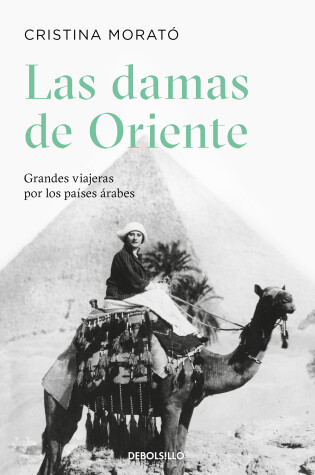 Cover of Las damas de Oriente / Grandes viajeras por los países árabes / Ladies of the Orient