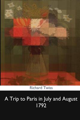 Book cover for A Trip to Paris in July and August 1792