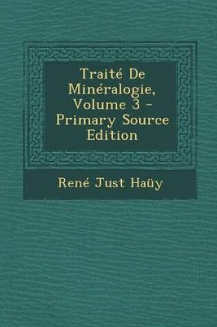 Cover of Traite de Mineralogie, Volume 3 - Primary Source Edition