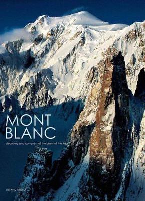 Book cover for Mont Blanc Discovery and Conquest of the Giant of the APS