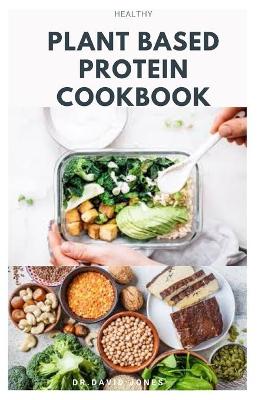 Book cover for Healthy Plant Based Protein Cookbook