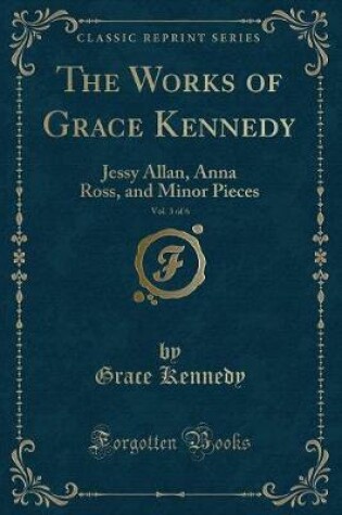 Cover of The Works of Grace Kennedy, Vol. 3 of 6