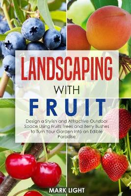 Book cover for Landscaping with Fruit