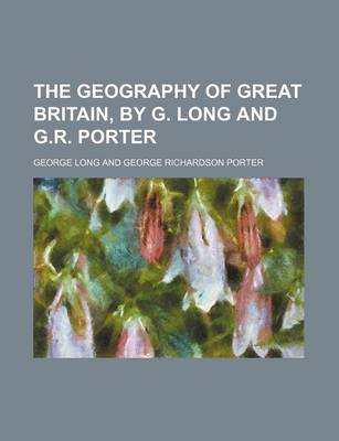 Book cover for The Geography of Great Britain, by G. Long and G.R. Porter
