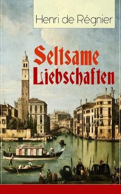 Book cover for Seltsame Liebschaften