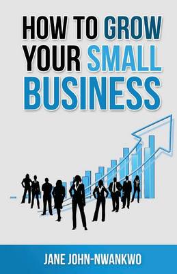 Book cover for How to grow your small business