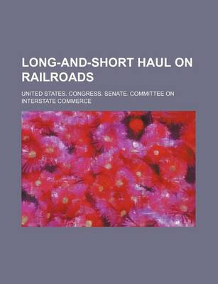 Book cover for Long-And-Short Haul on Railroads