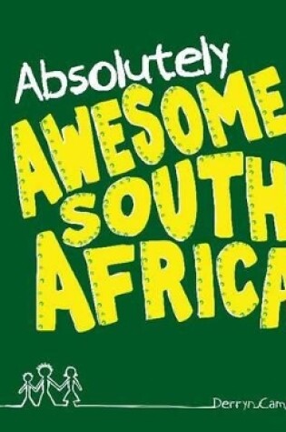 Cover of Absolutely awesome South Africa