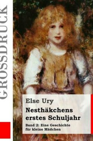 Cover of Nesthakchens erstes Schuljahr (Grossdruck)