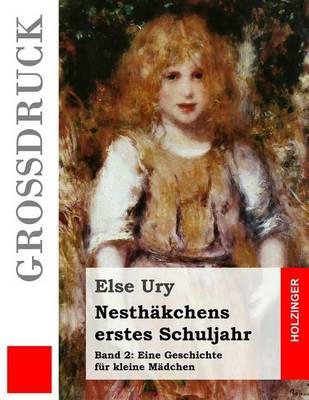 Book cover for Nesthakchens erstes Schuljahr (Grossdruck)