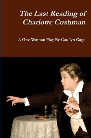 Cover of The Last Reading of Charlotte Cushman