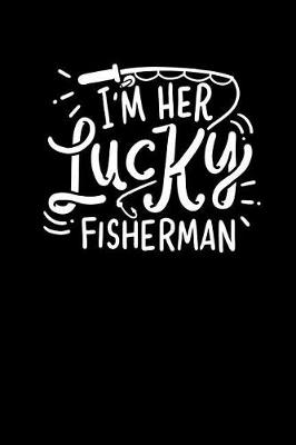 Book cover for I'm Her Lucky Fisherman