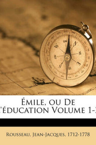 Cover of Emile, Ou de L'Education Volume 1-2