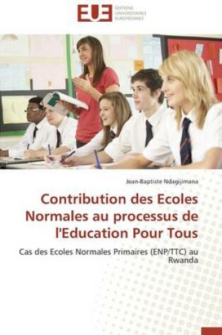Cover of Contribution Des Ecoles Normales Au Processus de l'Education Pour Tous