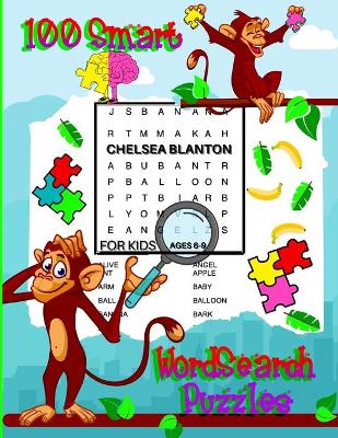 Book cover for 100 Smart WordSearch Puzzles for kids Ages 6-9