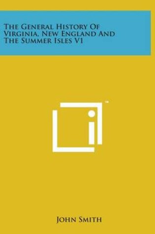 Cover of The General History of Virginia, New England and the Summer Isles V1