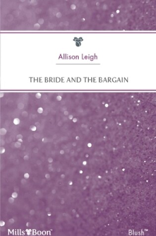 Cover of The Bride And The Bargain
