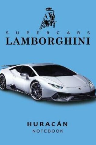 Cover of Supercars Lamborghini Huracan Notebook