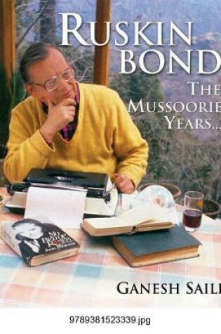 Cover of Ruskin Bond: The Mussoorie Years