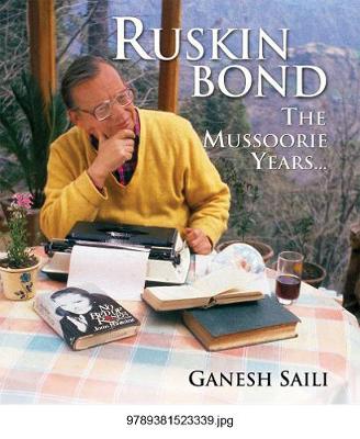 Book cover for Ruskin Bond: The Mussoorie Years