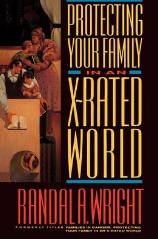 Cover of Protecting Your Family in an X-Rated World