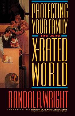 Book cover for Protecting Your Family in an X-Rated World