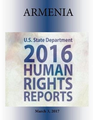 Book cover for ARMENIA 2016 HUMAN RIGHTS Report