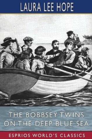 Cover of The Bobbsey Twins on the Deep Blue Sea (Esprios Classics)