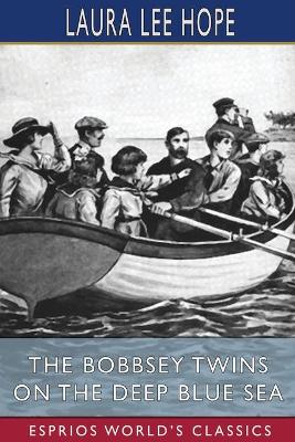 Book cover for The Bobbsey Twins on the Deep Blue Sea (Esprios Classics)