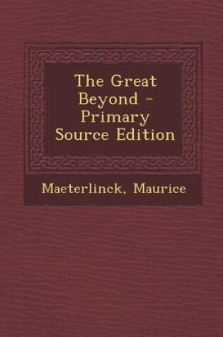 Cover of The Great Beyond - Primary Source Edition