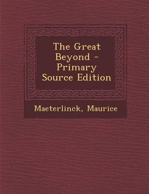 Book cover for The Great Beyond - Primary Source Edition