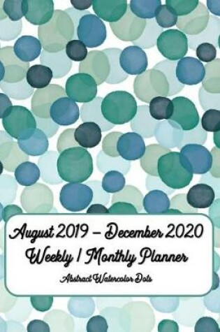 Cover of August 2019 - December 2020 Weekly / Monthly Planner