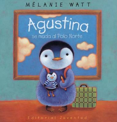 Book cover for Agustina Se Muda al Polo Norte