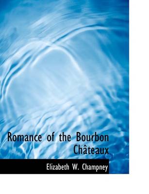 Book cover for Romance of the Bourbon Ch Teaux