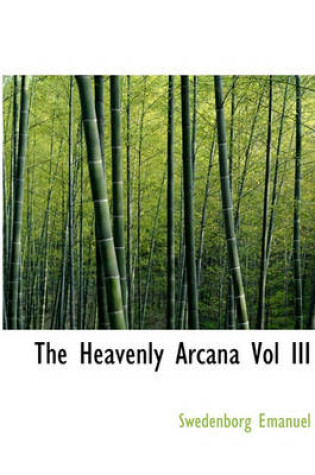 Cover of The Heavenly Arcana Vol III